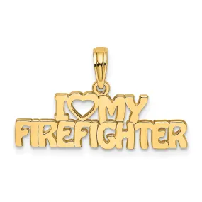 14k Yellow Gold Open Back Polished Finish I LOVE MY FIREFIGHTER Charm Pendant