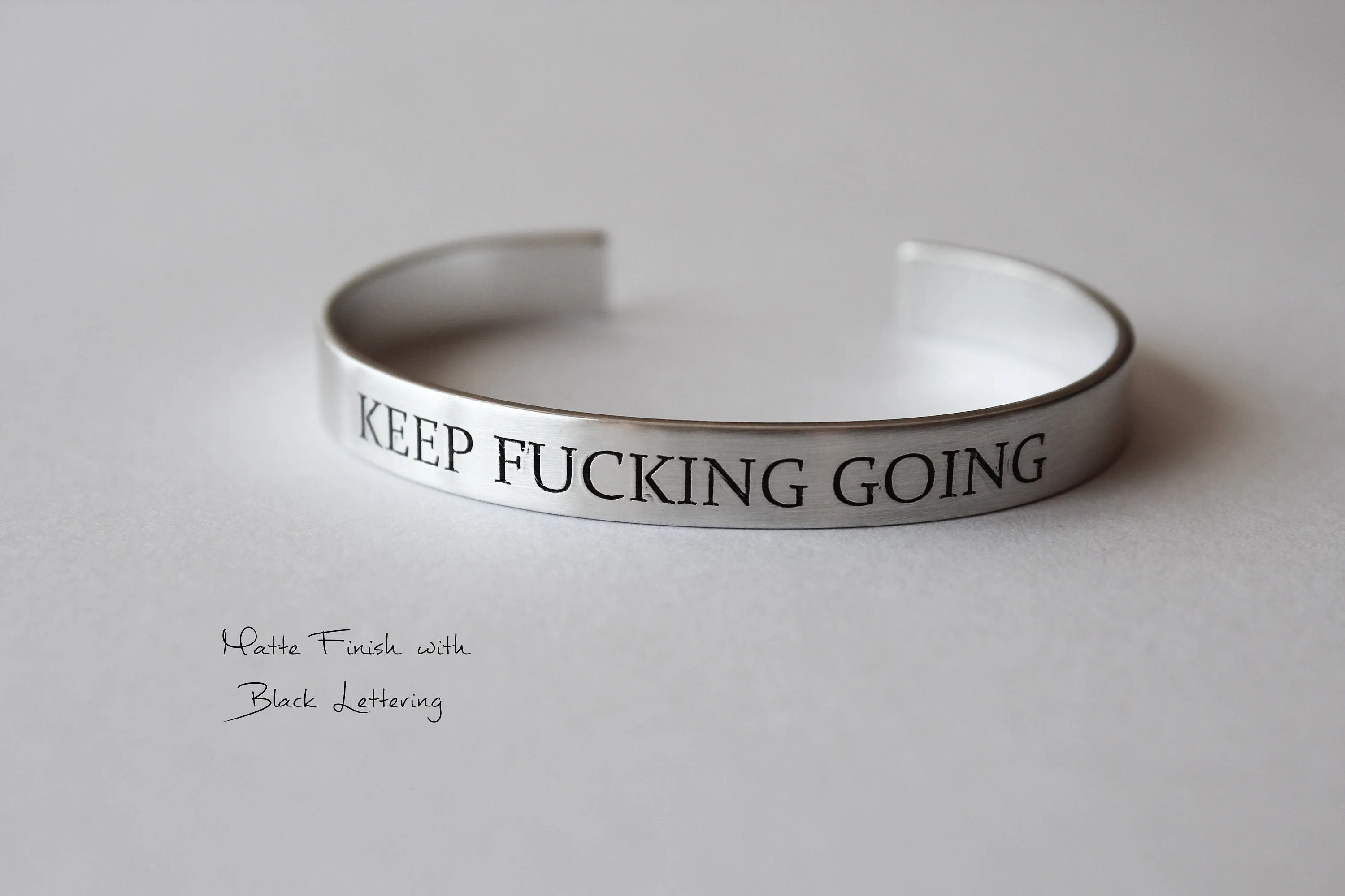 Keep Fucking Going, Keep Fucking Going Cuff, Inspirational Bracelet Cuff, Motivational Jewelry, Personalized Cuff Bracelet, Friend Bracelet